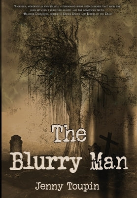 The Blurry Man by Toupin, Jenny