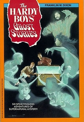 The Hardy Boys Ghost Stories by Dixon, Franklin W.