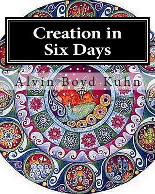 Creation in Six Days by Kuhn, Alvin Boyd