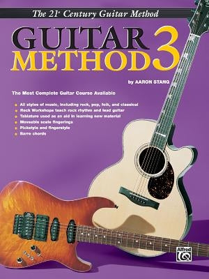 Belwin's 21st Century Guitar Method 3: The Most Complete Guitar Course Available by Stang, Aaron