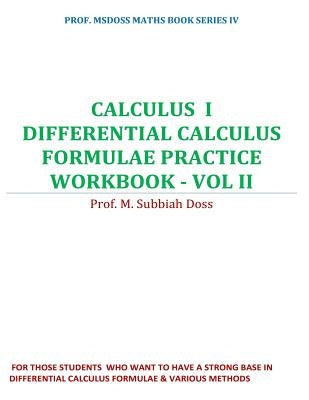 Differential Calculus Formulae Practice Workbook: Calculus I by M, Subbiahdoss