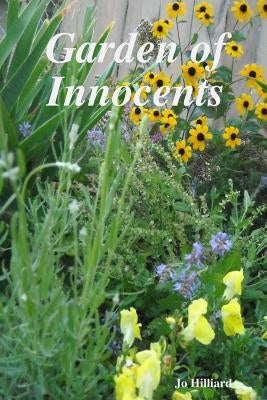 Garden of Innocents by Hilliard, Jo