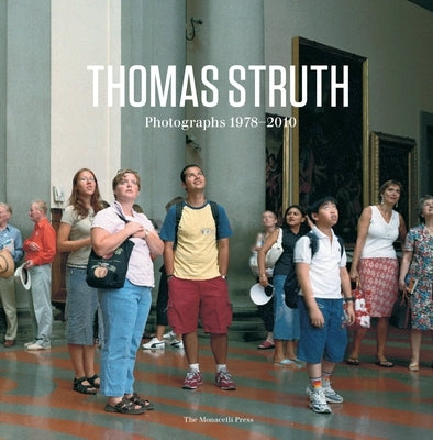 Thomas Struth: Photographs 1978-2010 by Struth, Thomas