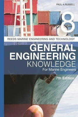 Reeds Vol 8: General Engineering Knowledge for Marine Engineers by Russell, Paul A.