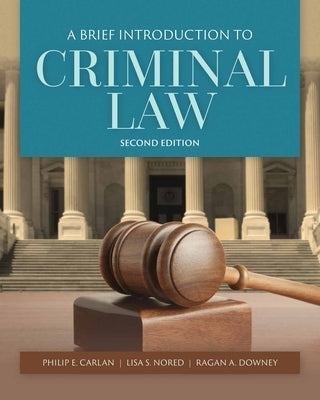 A Brief Introduction to Criminal Law by Carlan, Philip