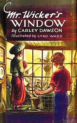 Mr. Wicker's Window - With Original Cover Artwork and Bw Illustrations by Dawson, Carley