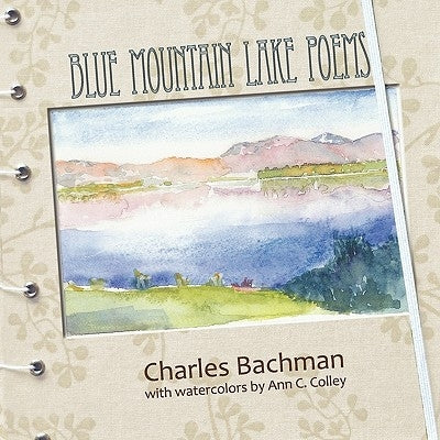 Blue Mountain Lake Poems by Bachman, Charles R.