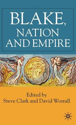 Blake, Nation and Empire by Worrall, D.