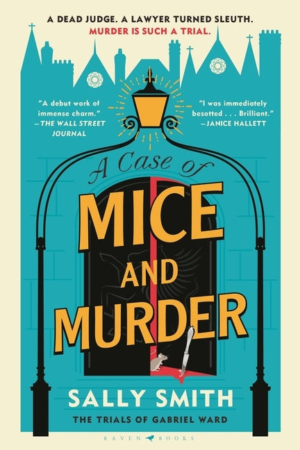 A Case of Mice and Murder: The Trials of Gabriel Ward by Smith, Sally