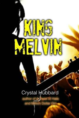 King Melvin by Hubbard, Crystal