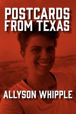 Postcards from Texas by Whipple, Allyson