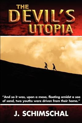The Devil's Utopia by Schimschal, J.