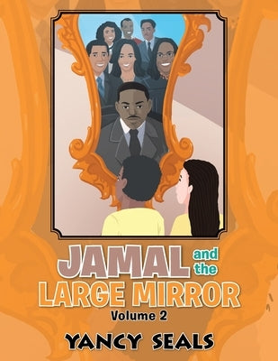 Jamal and the Large Mirror by Seals, Yancy