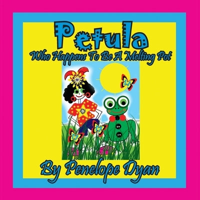 Petula --- Who Happens To Be A Melting Pot by Dyan, Penelope