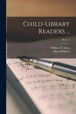 Child-library Readers ...; bk.4 c.1 by Elson, William H. (William Harris) 1.