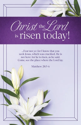 Easter Bulletin: Christ the Lord Is Risen Today (Package of 100): Matthew 28:5-6 (Kjv) by Broadman Church Supplies Staff
