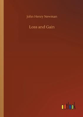 Loss and Gain by Newman, John Henry