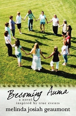 Becoming Auma: a novel inspired by true events by Geaumont, Melinda Josiah