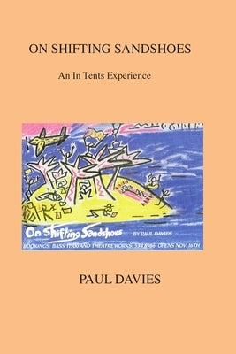 On Shifting Sandshoes: An In Tents Experience by Davies, Paul Michael