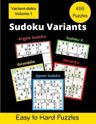 450 Sudoku Variants: Jigsaw-Sudoku, Sudoku-X, Windoku, Girandola-Sudoku, and Argyle-Sudoku Puzzles by Somatomint