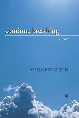 Continue Breathing by Greenfield, Josh