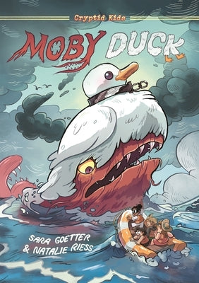 Cryptid Kids: Moby Duck by Goetter, Sara