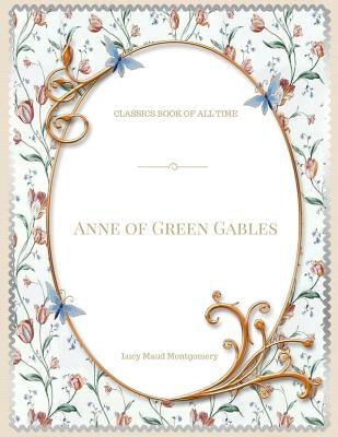 Anne of Green Gables by Montgomery, Lucy Maud