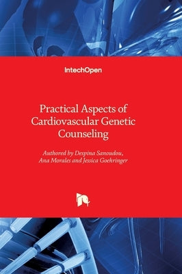 Practical Aspects of Cardiovascular Genetic Counseling by Sanoudou, Despina