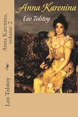 Anna Karenina, volume 2 by Garnett, Constance