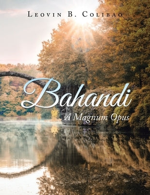 Bahandi: A Magnum Opus by Colibao, Leovin B.