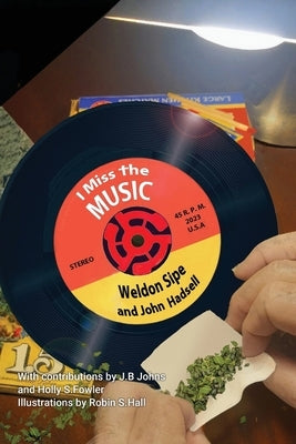 I Miss the Music by Sipe, Weldon