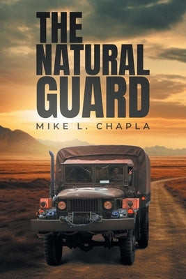 The Natural Guard by Chapla, Mike