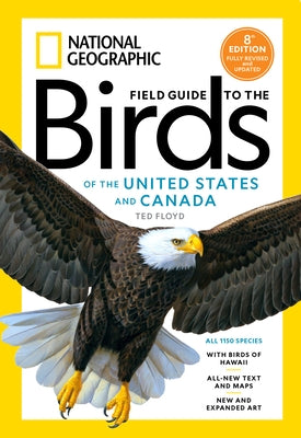 National Geographic Field Guide to the Birds of the United States and Canada, 8th Edition by Floyd, Ted