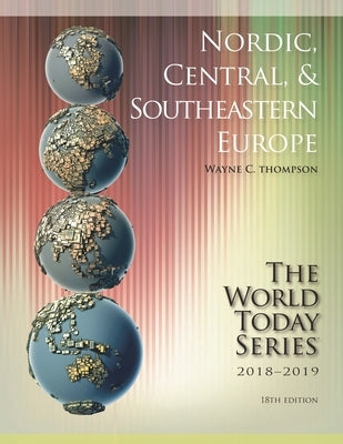Nordic, Central, and Southeastern Europe 2018-2019 by Thompson, Wayne C.