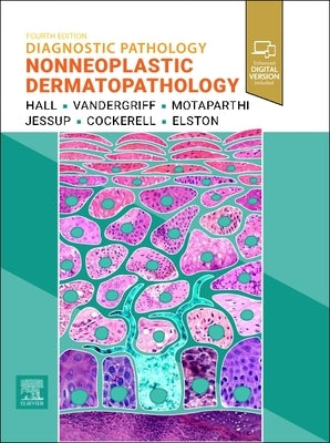Diagnostic Pathology: Nonneoplastic Dermatopathology by Hall, Brian J.