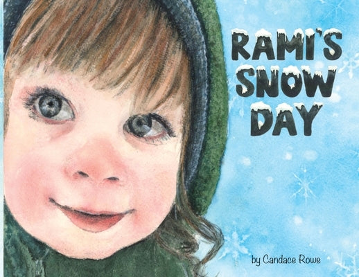 Rami's Snow Day by Rowe, Candace