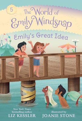 The World of Emily Windsnap: Emily's Great Idea by Kessler, Liz