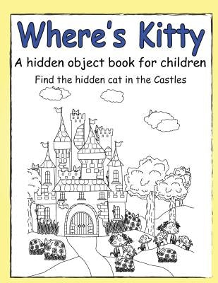 Where's Kitty a Hidden Object Book for Children by Smith, Julie