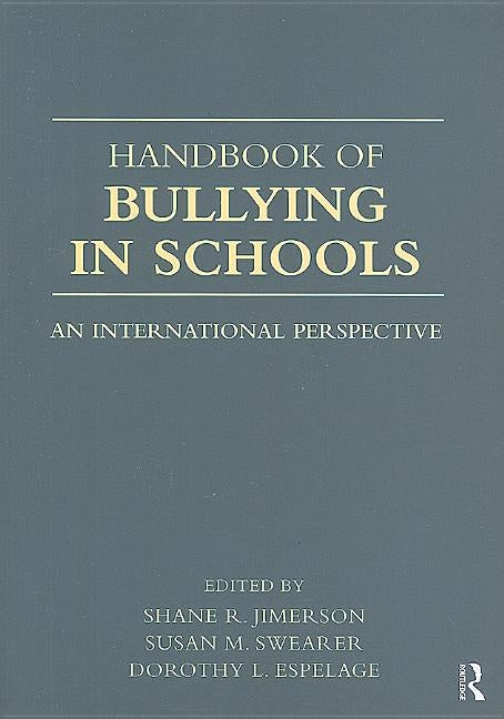 Handbook of Bullying in Schools: An International Perspective by Jimerson, Shane R.
