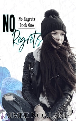 No Regrets Book One by Noalane, Aimee