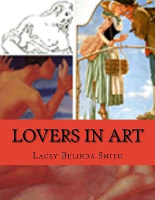 Lovers in Art by Smith, Lacey Belinda