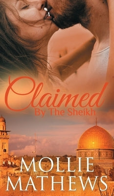 Claimed by The Sheikh by Mathews, Mollie