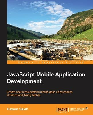JavaScript Native Mobile Apps Development by Saleh, Hazem