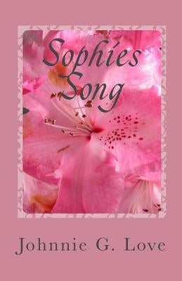 Sophies Song by Love, Johnnie G.