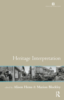 Heritage Interpretation by Blockley, Marion