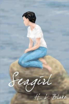Seagirl by Blake, H. L.