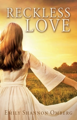 Reckless Love by Omberg, Emily Shannon