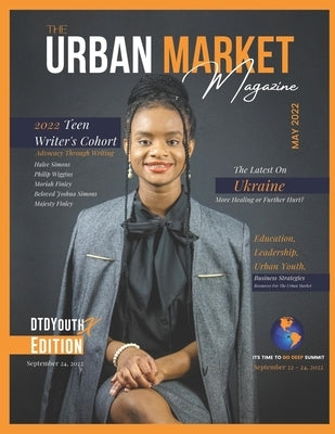 The Urban Market Magazine Issue 2: Education, Business, 2022 Teen Writer's Cohort, plus more by Simons, Halee