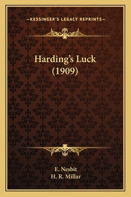 Harding's Luck (1909) by Nesbit, E.