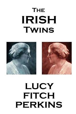 Lucy Fitch Perkins - The Irish Twins by Perkins, Lucy Fitch